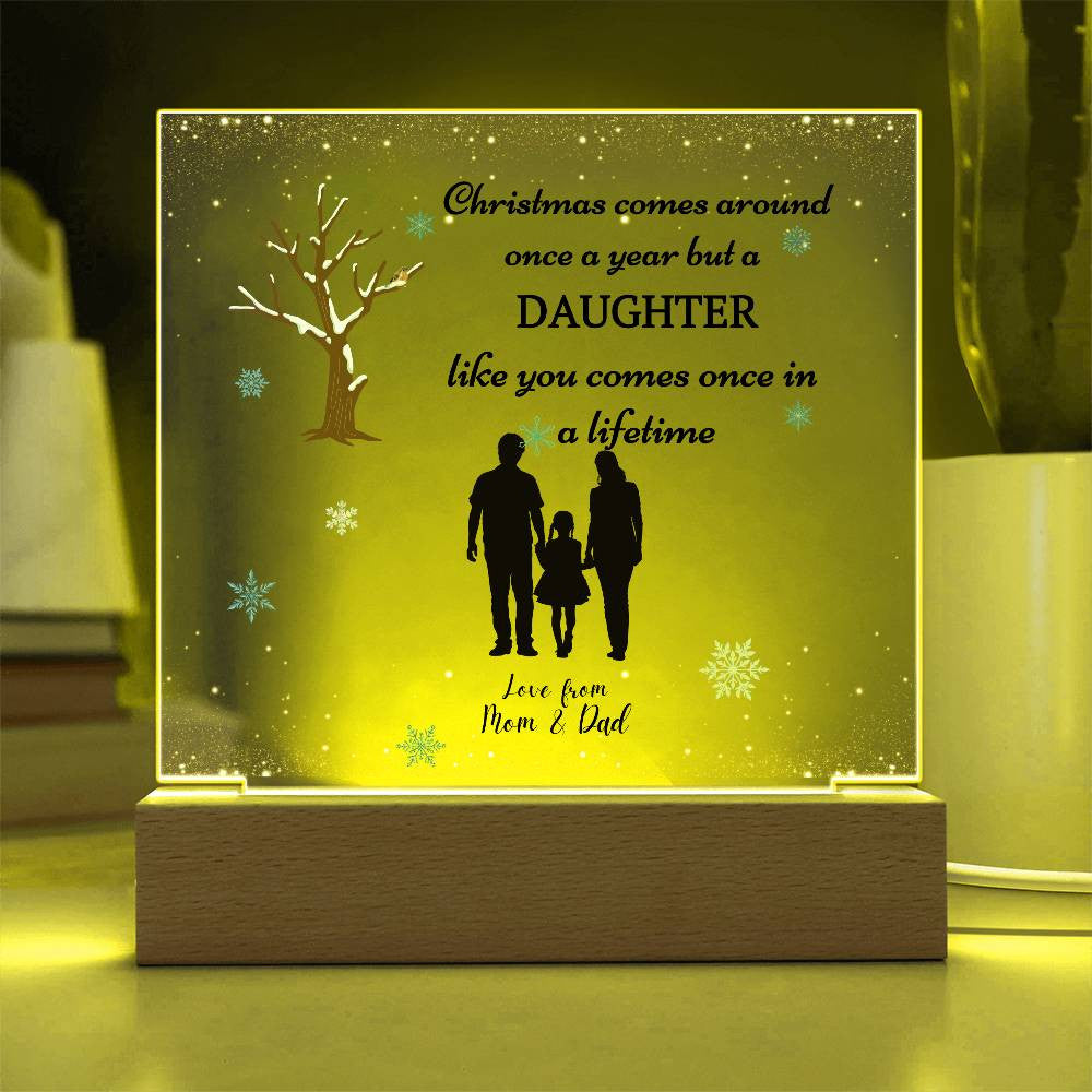 Gift for Daughter-Christmas comes one a year