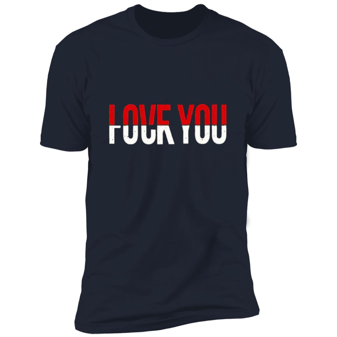 Fuck:love you Short Sleeve Tee*