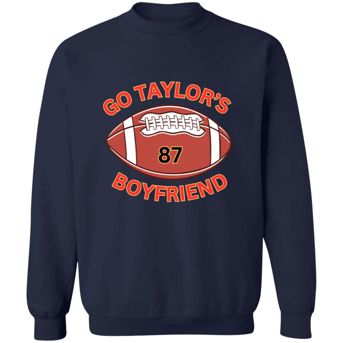 Go Taylor's Boyfriend -FOOTBALL#87 - Pullover Crewneck Sweatshirt