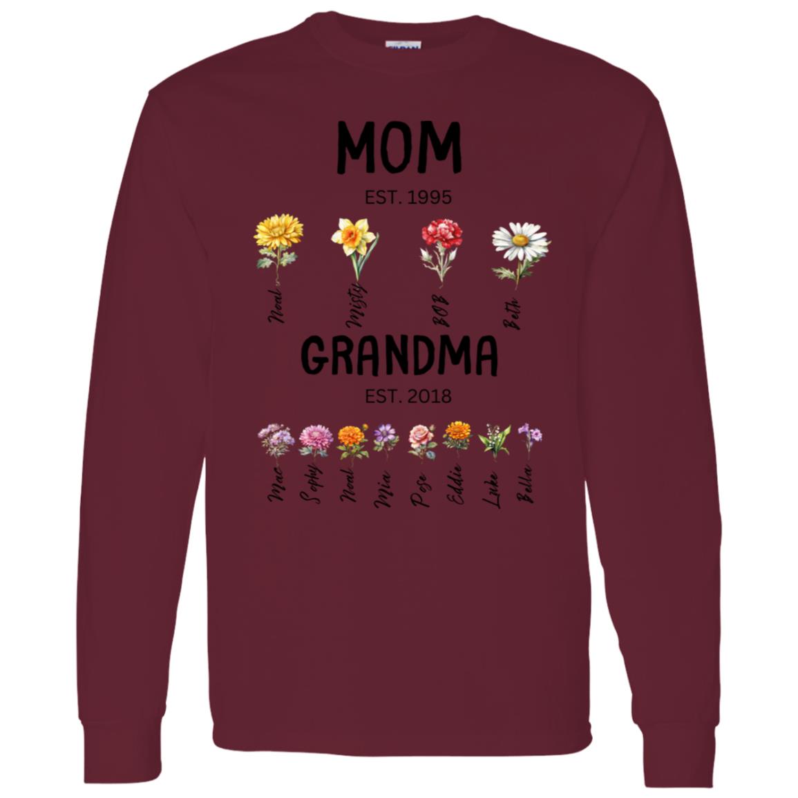 Mom/Grandma EST. Birth flowers Mom/Grandma Est. Birth Flowers. Long Sleeve Shirt
