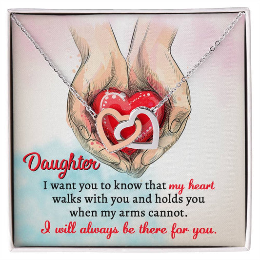 Gift For DAUGHTER-Always Be There-Interlocking Hearts