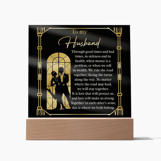 Gift For Husband-Through Good time & Bad-Square Plaque