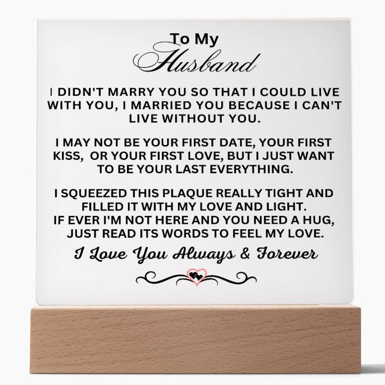 Gift For Husband I Can't Live Without You Acrylic Plaque – Giving Gifts  101