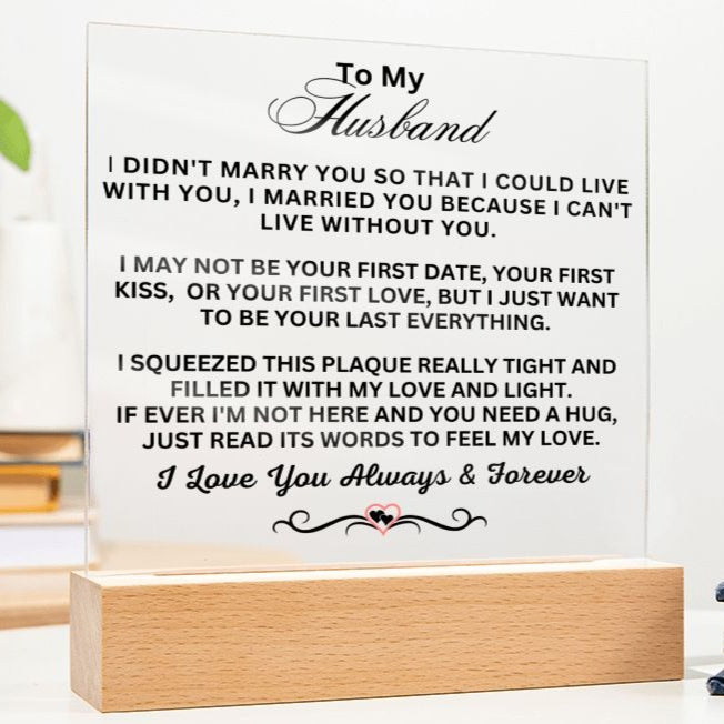 Gift For Husband "I Can't Live Without You" Acrylic Plaque