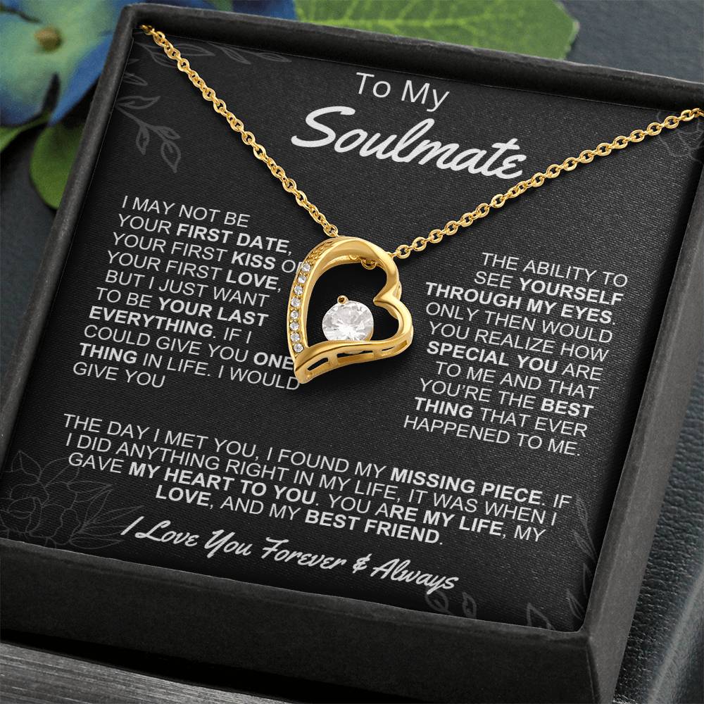 Gift for Soulmate- Forever Love- I may not be your first date