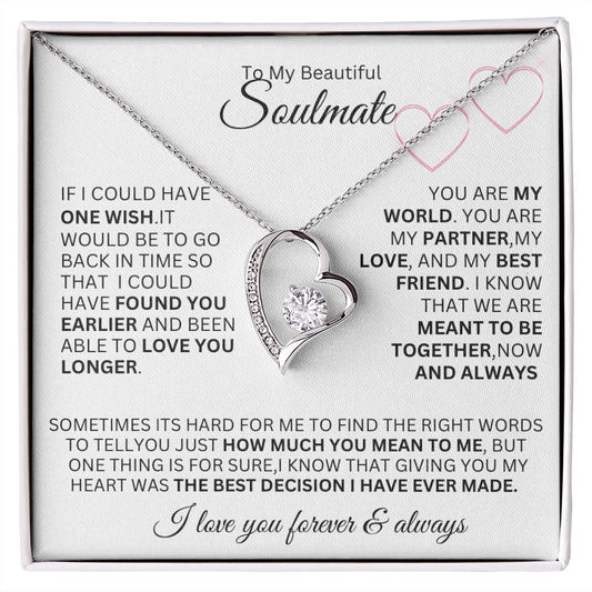 Gift For Soulmate-If I Could Have One Wish"- forever love