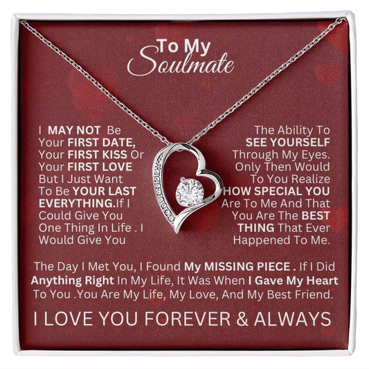 Gift For Soulmate-I May Not Be Your First Kiss, First Date, or First Love"- Forever Love